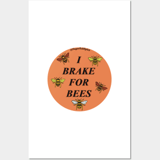 I brake for bees #2 Posters and Art